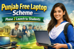 Punjab Free Laptop Scheme: Phase 2 Launch for Students
