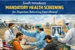 Sindh Introduces Mandatory Health Screening